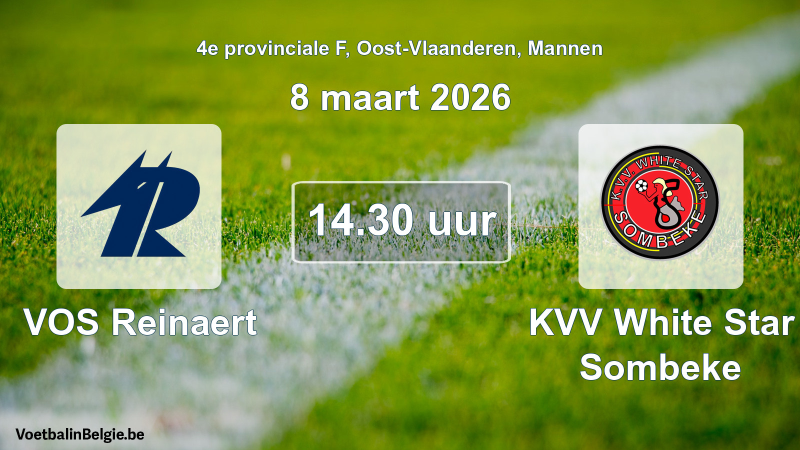 Scheduled match men football: VOS Reinaert - KVV White Star Sombeke (8 March 2026)