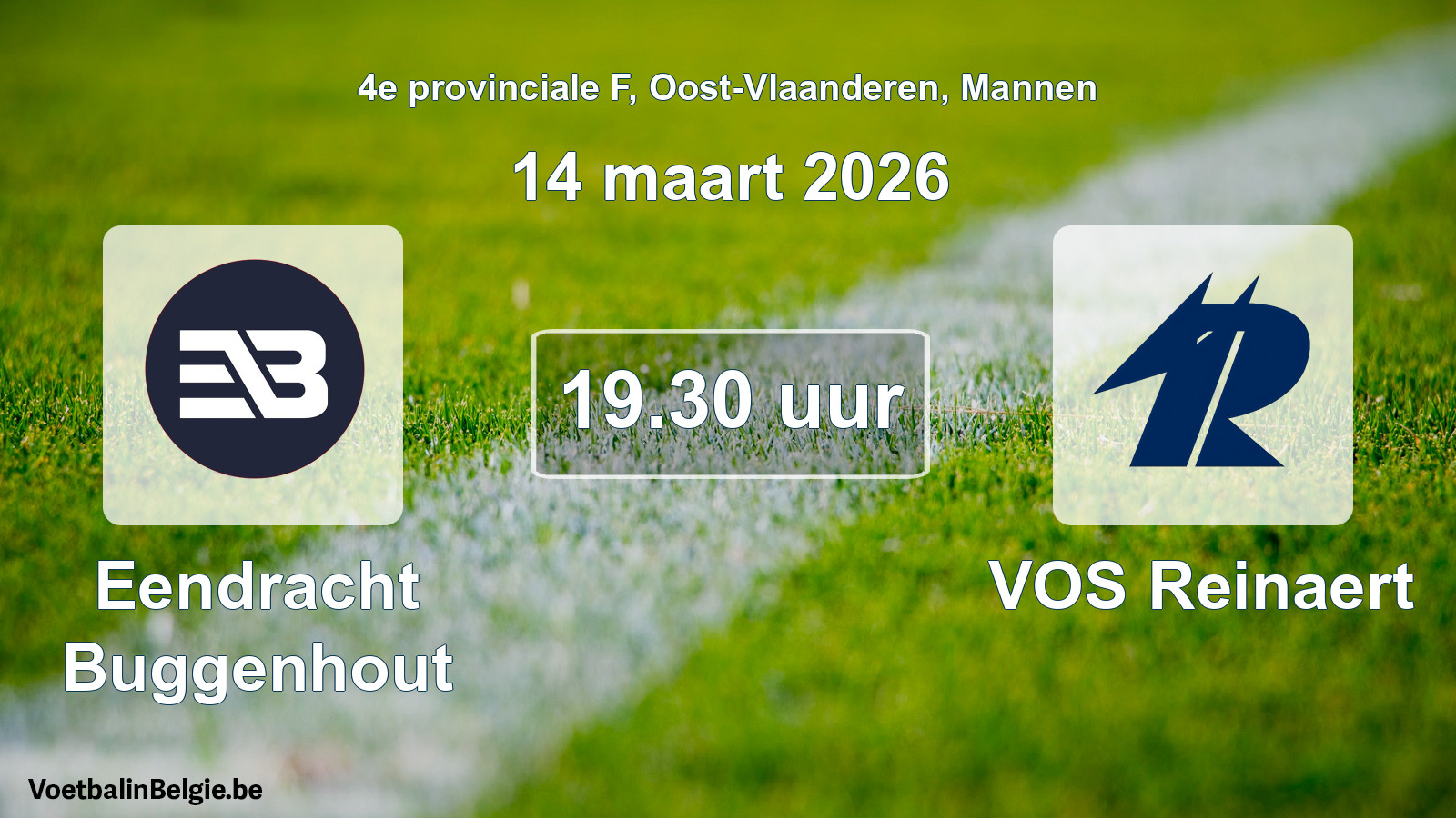 Scheduled match men football: Eendracht Buggenhout - VOS Reinaert (14 March 2026)