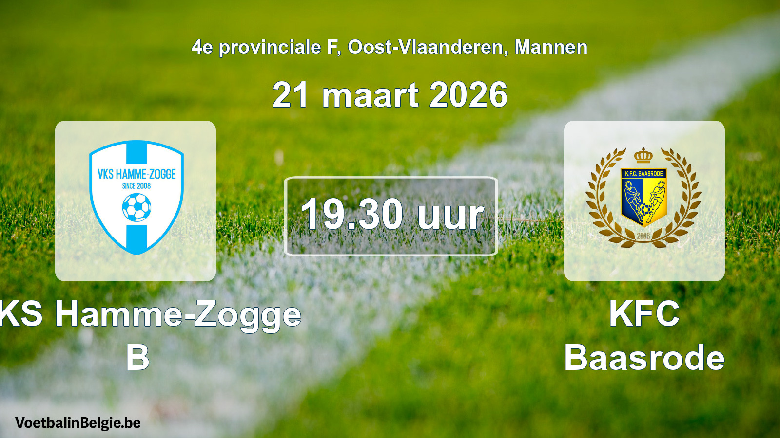 Scheduled match men football: VKS Hamme-Zogge B - KFC Baasrode (21 March 2026)