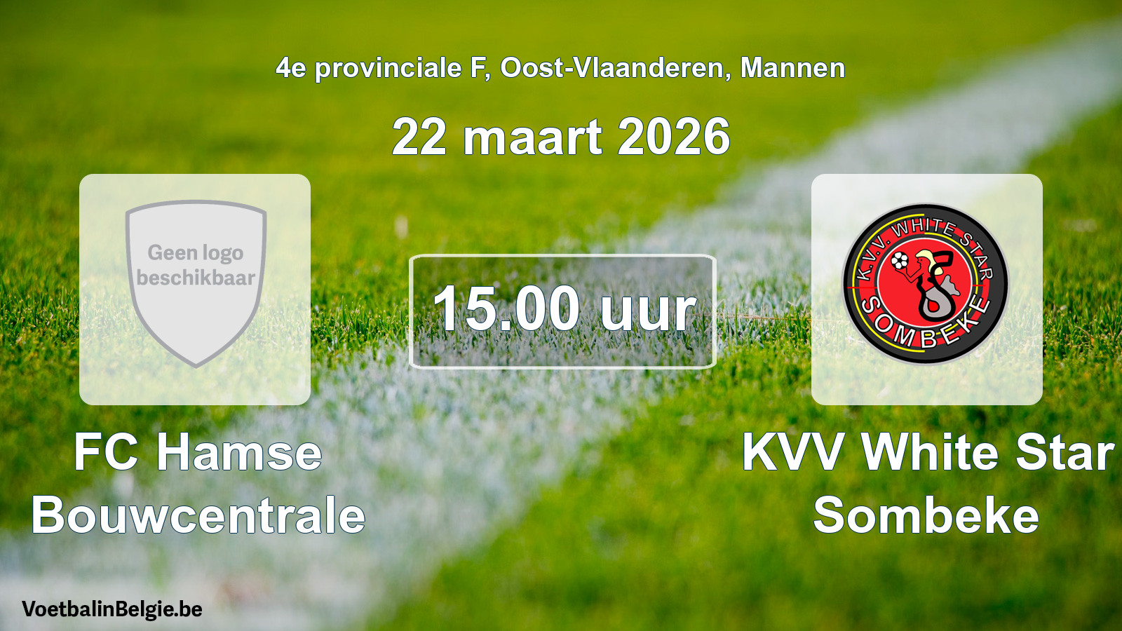 Scheduled match men football: FC Hamse Bouwcentrale - KVV White Star Sombeke (22 March 2026)