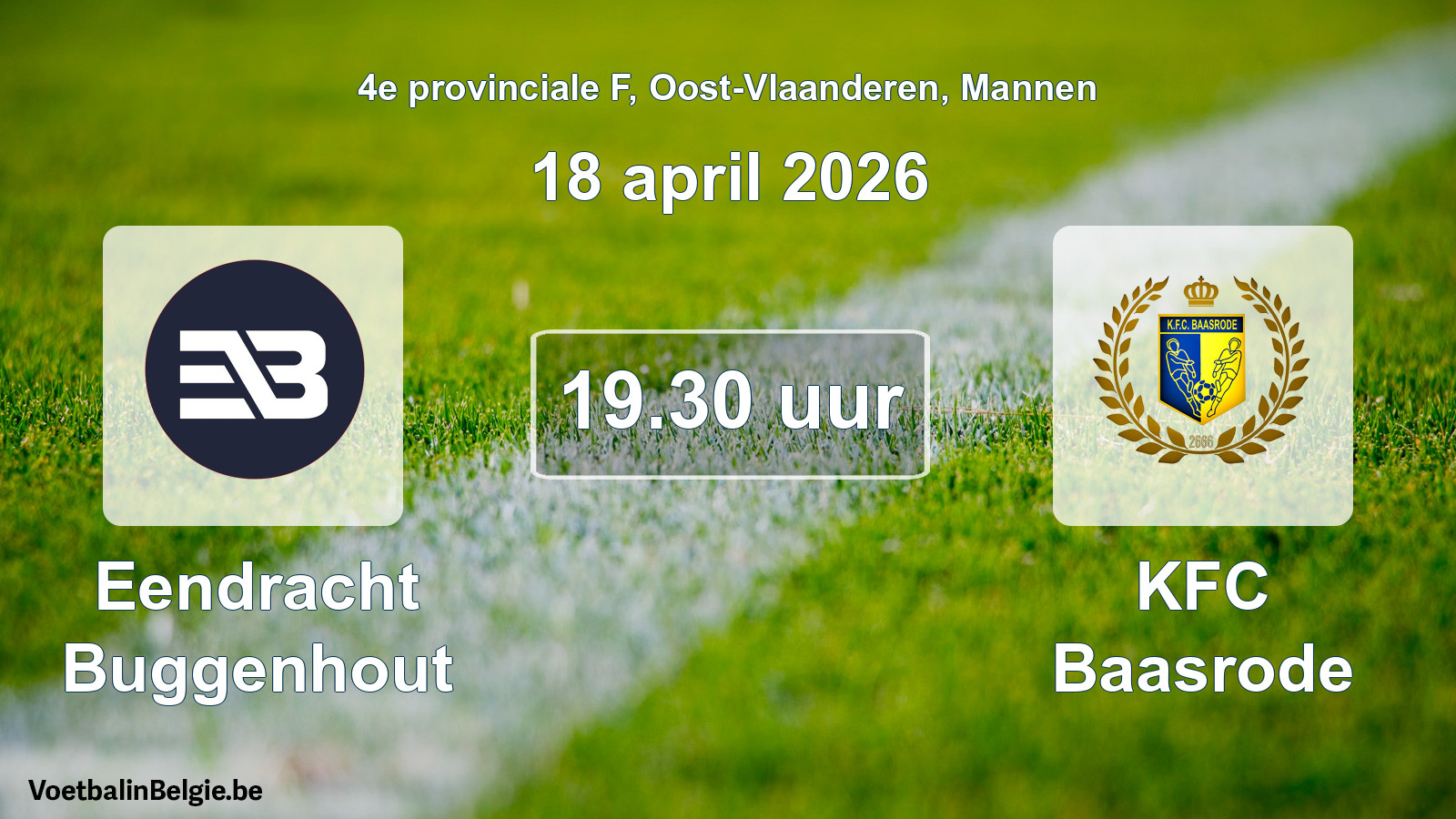 Scheduled match men football: Eendracht Buggenhout - KFC Baasrode (18 April 2026)
