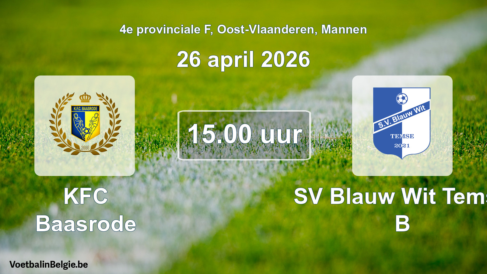 Scheduled match men football: KFC Baasrode - SV Blauw Wit Temse B (26 April 2026)