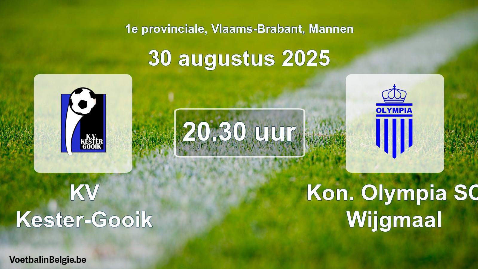Geplande wedstrijd mannenvoetbal: KV Kester-Gooik - Kon. Olympia SC Wijgmaal (30 augustus 2025)
