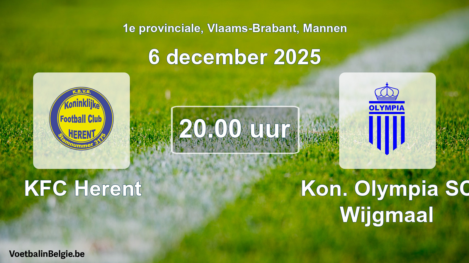 Scheduled match men football: KFC Herent - Kon. Olympia SC Wijgmaal (6 December 2025)