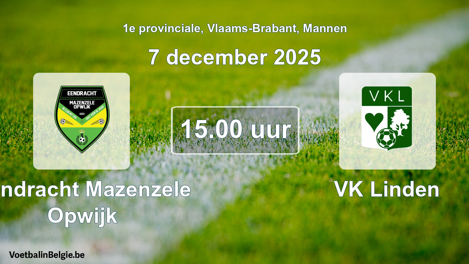 Geplantes Spiel männer-Fußball: Eendracht Mazenzele Opwijk - VK Linden (7 Dezember 2025)