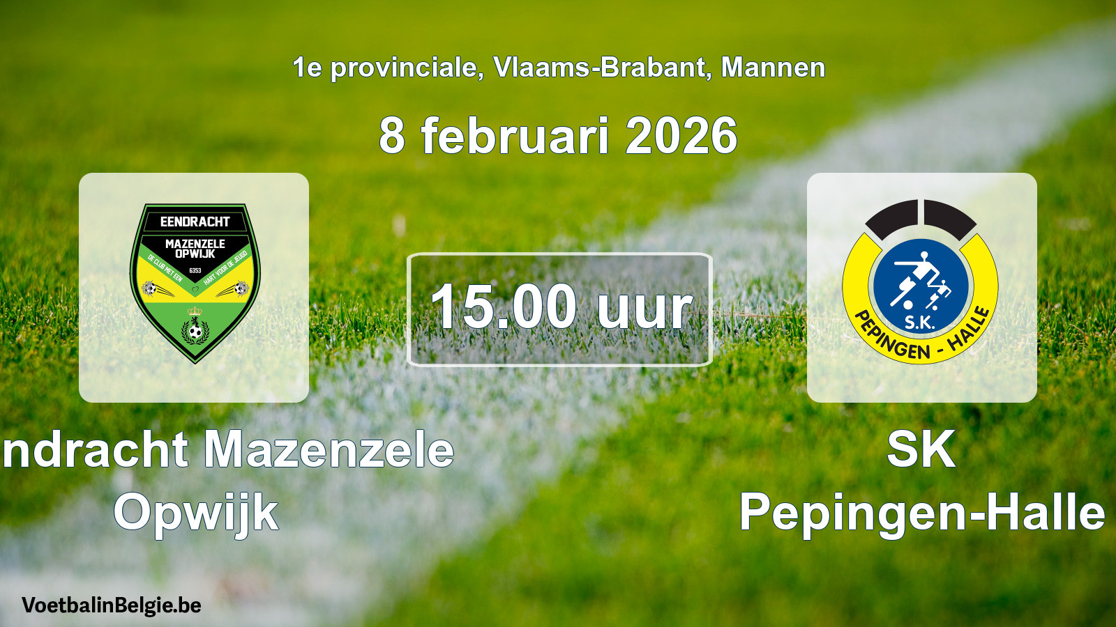 Geplande wedstrijd mannenvoetbal: Eendracht Mazenzele Opwijk - SK Pepingen-Halle (8 februari 2026)