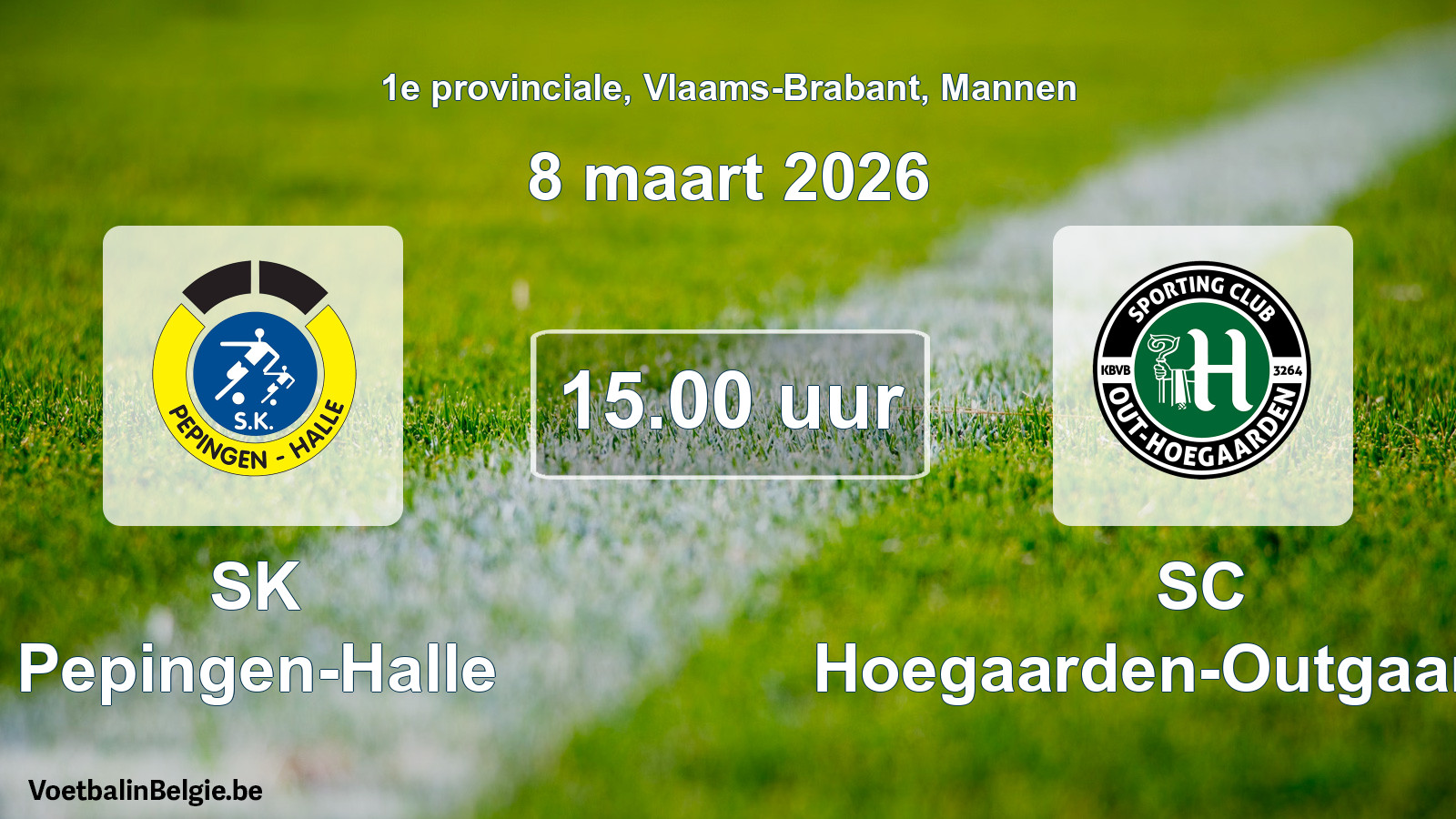 Match prévu football hommes: SK Pepingen-Halle - SC Hoegaarden-Outgaarden (8 mars 2026)