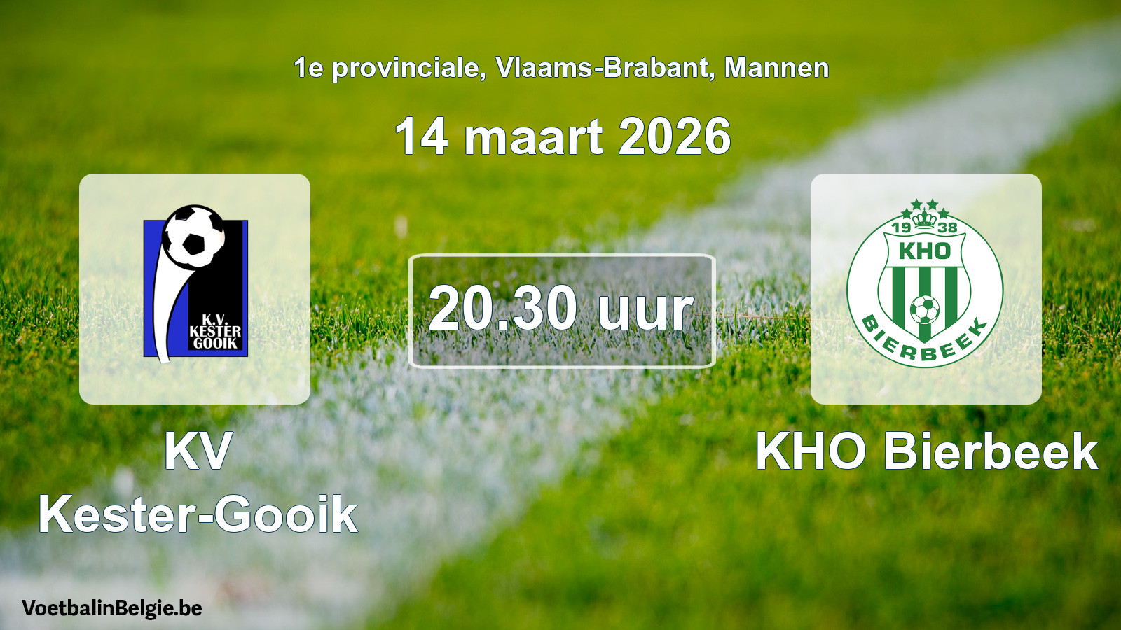 Scheduled match men football: KV Kester-Gooik - KHO Bierbeek (14 March 2026)