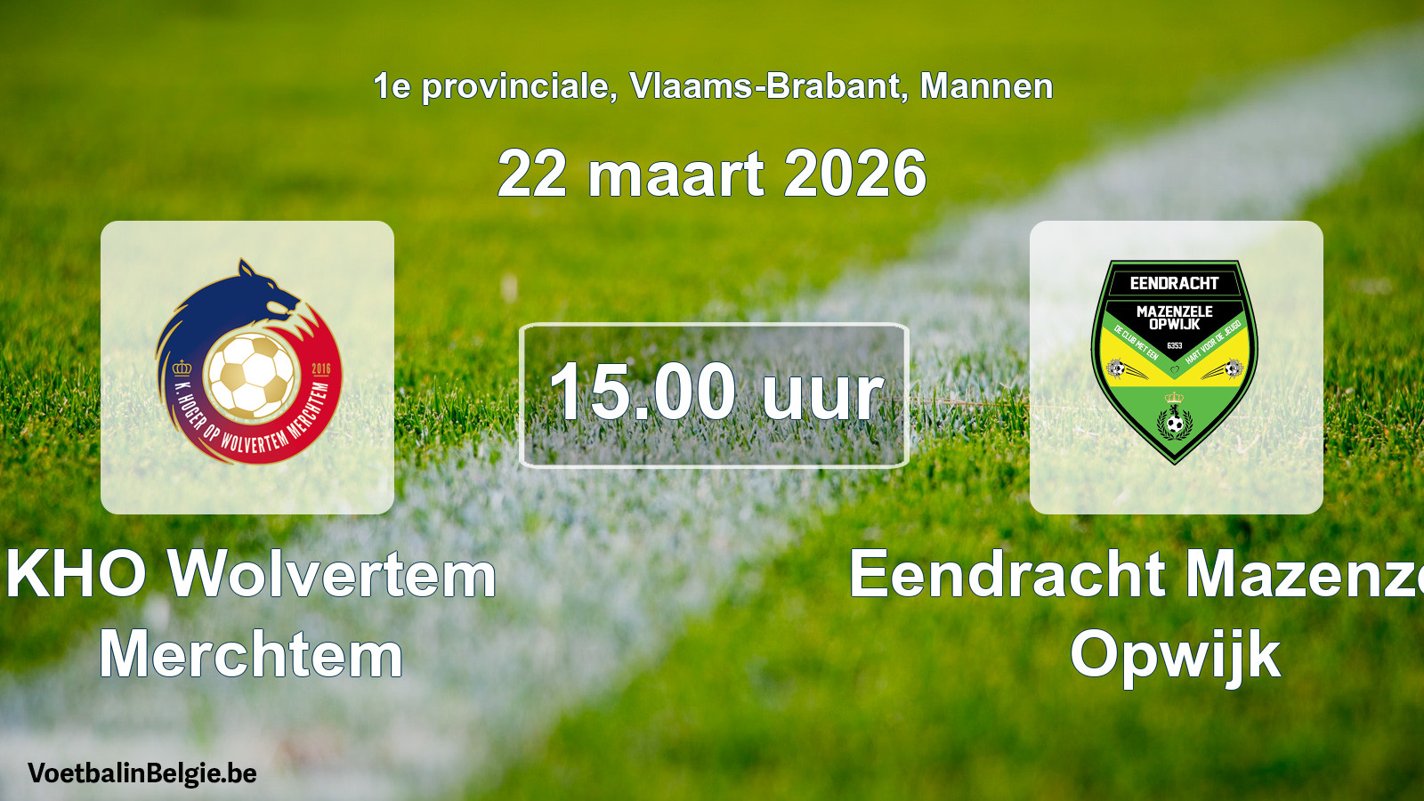Geplande wedstrijd mannenvoetbal: KHO Wolvertem Merchtem - Eendracht Mazenzele Opwijk (22 maart 2026)