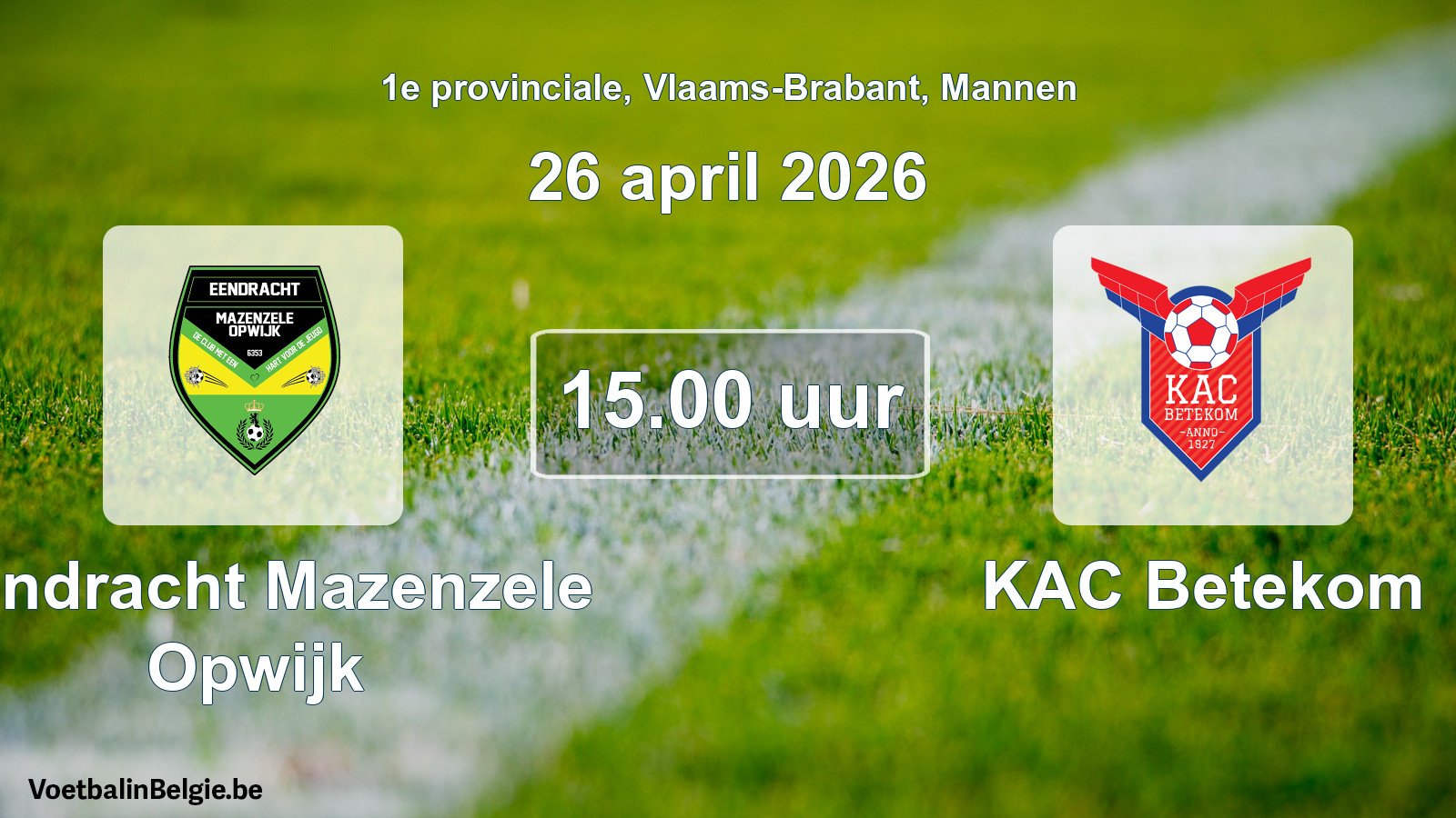 Geplantes Spiel männer-Fußball: Eendracht Mazenzele Opwijk - KAC Betekom (26 April 2026)