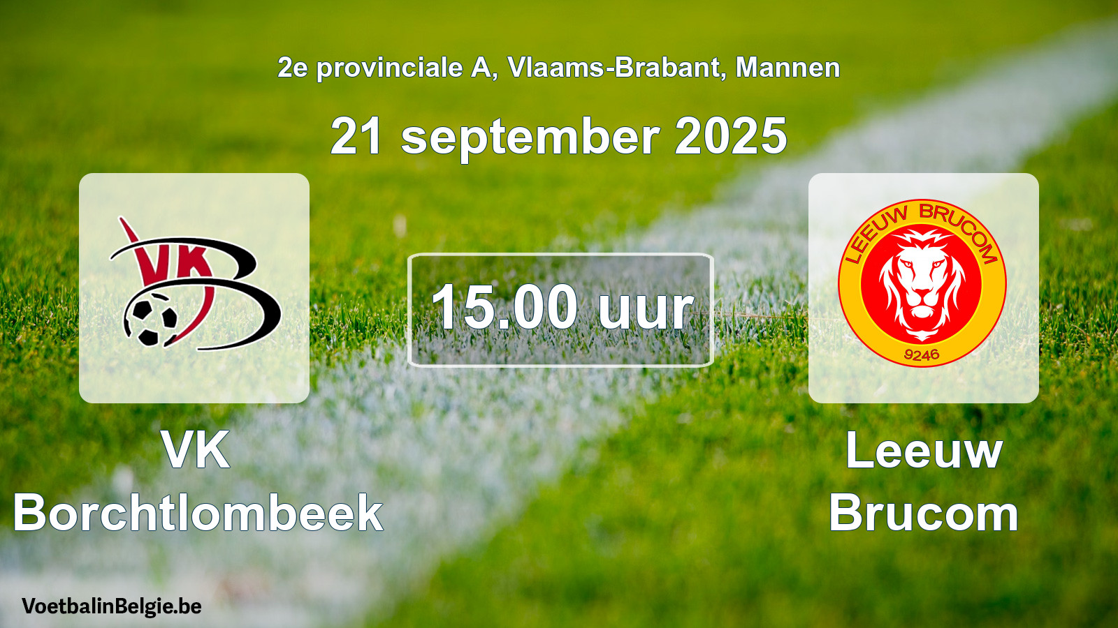 Scheduled match men football: VK Borchtlombeek - Leeuw Brucom (21 September 2025)