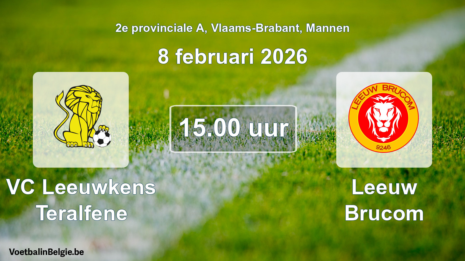 Scheduled match men football: VC Leeuwkens Teralfene - Leeuw Brucom (8 February 2026)