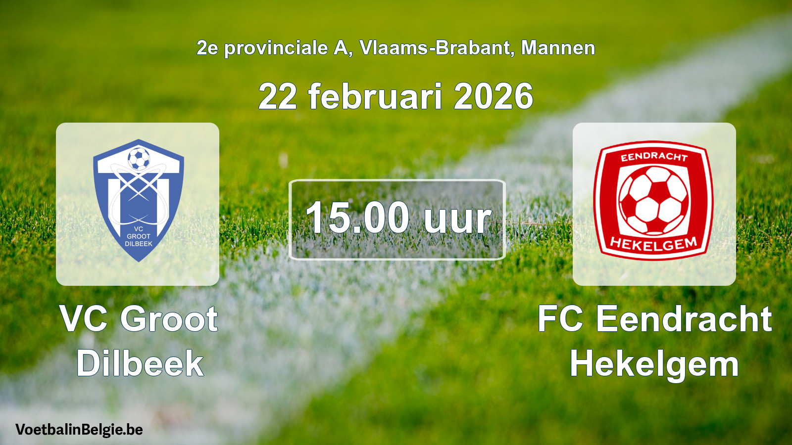Scheduled match men football: VC Groot Dilbeek - FC Eendracht Hekelgem (22 February 2026)