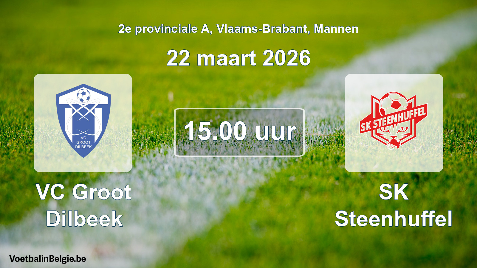 Scheduled match men football: VC Groot Dilbeek - SK Steenhuffel (22 March 2026)