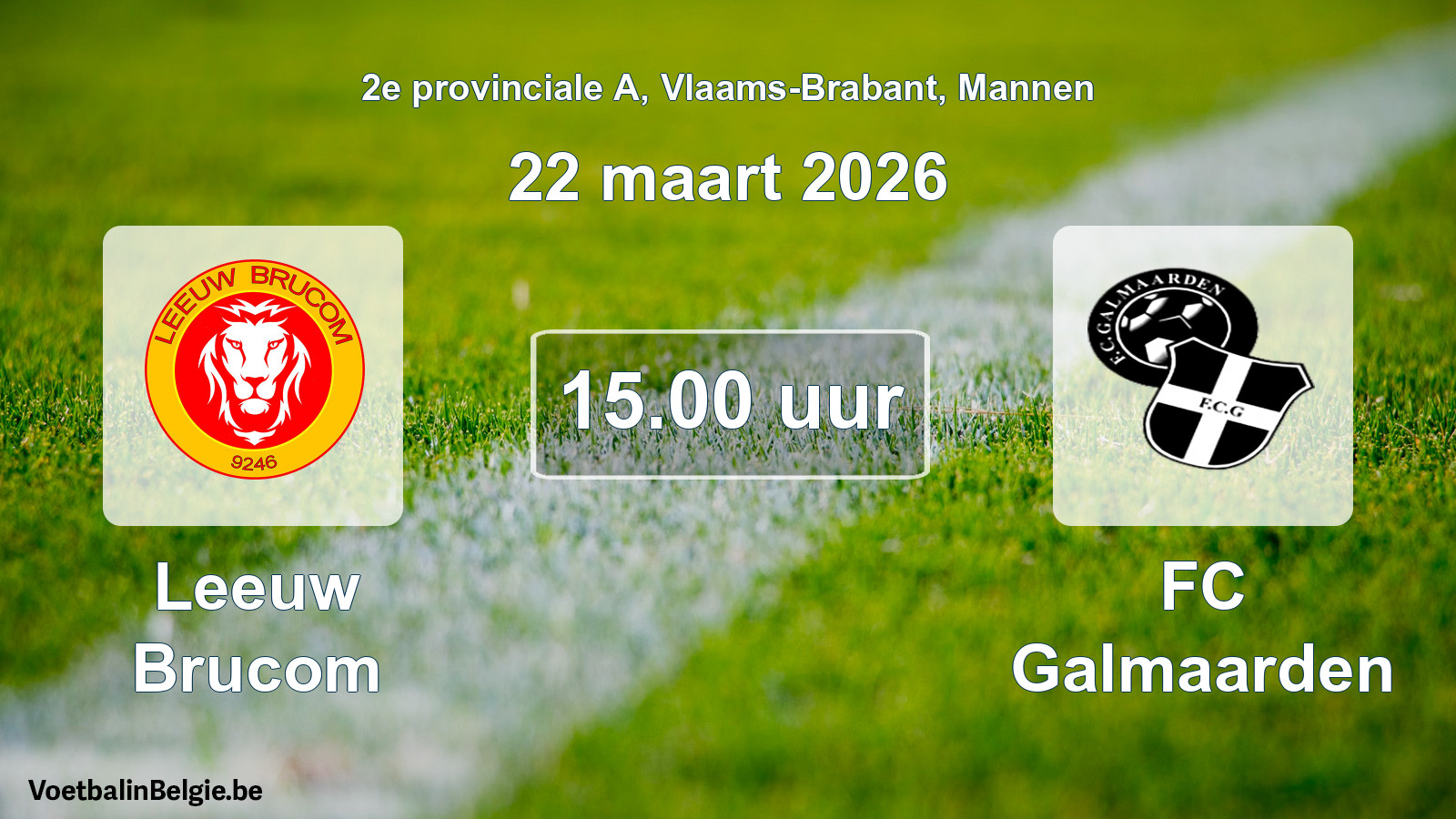 Scheduled match men football: Leeuw Brucom - FC Galmaarden (22 March 2026)
