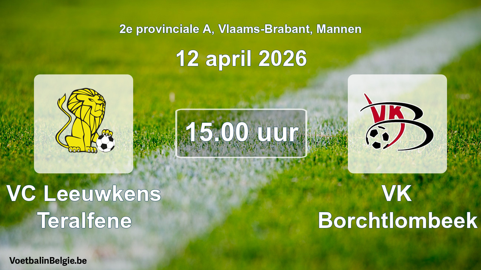 Scheduled match men football: VC Leeuwkens Teralfene - VK Borchtlombeek (12 April 2026)