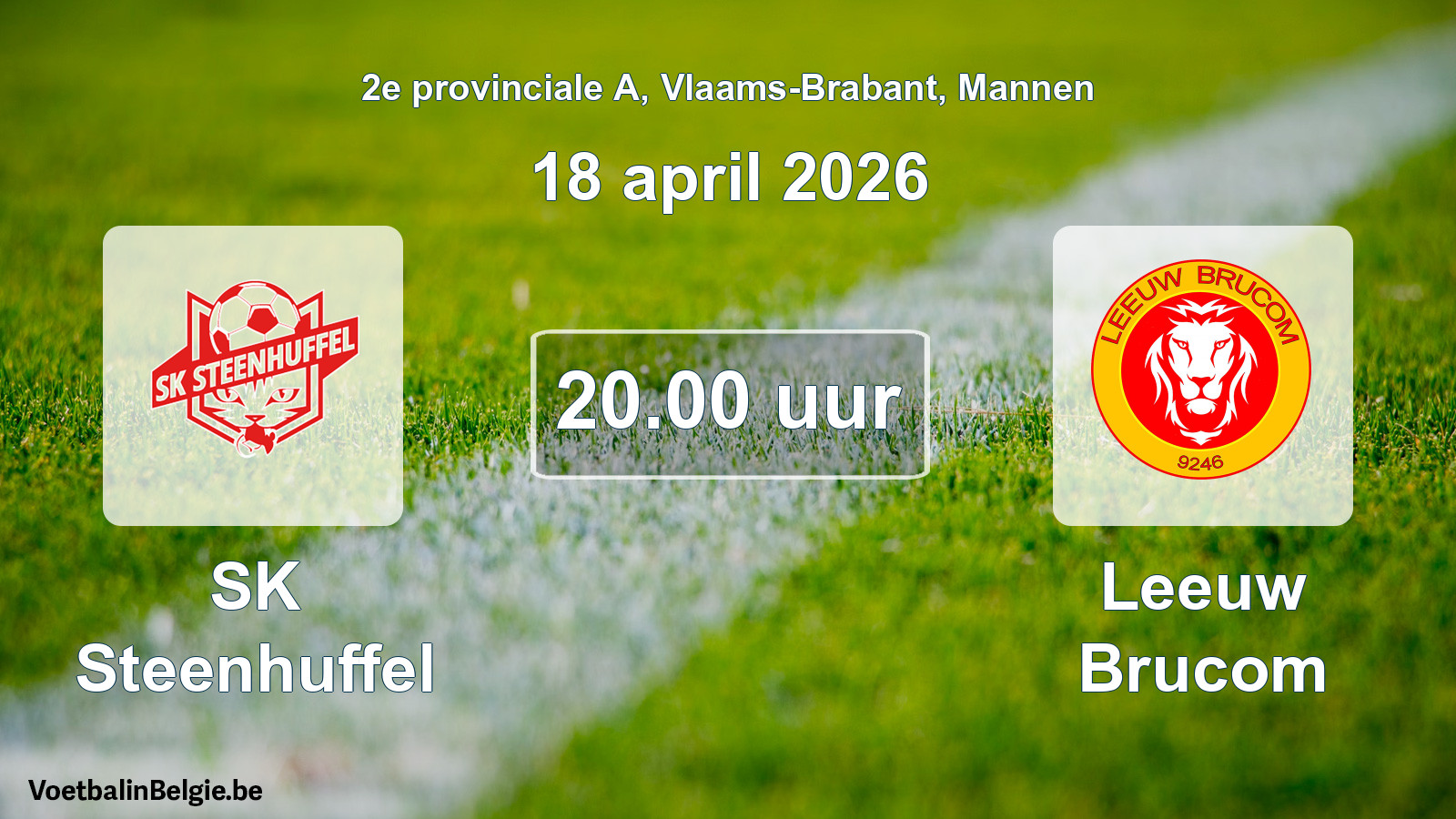 Scheduled match men football: SK Steenhuffel - Leeuw Brucom (18 April 2026)