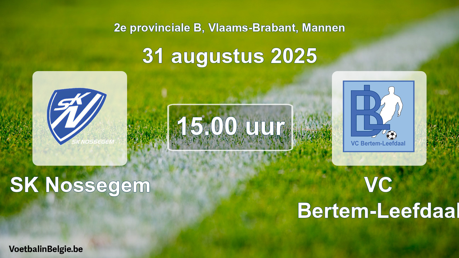 Scheduled match men football: SK Nossegem - VC Bertem-Leefdaal (31 August 2025)