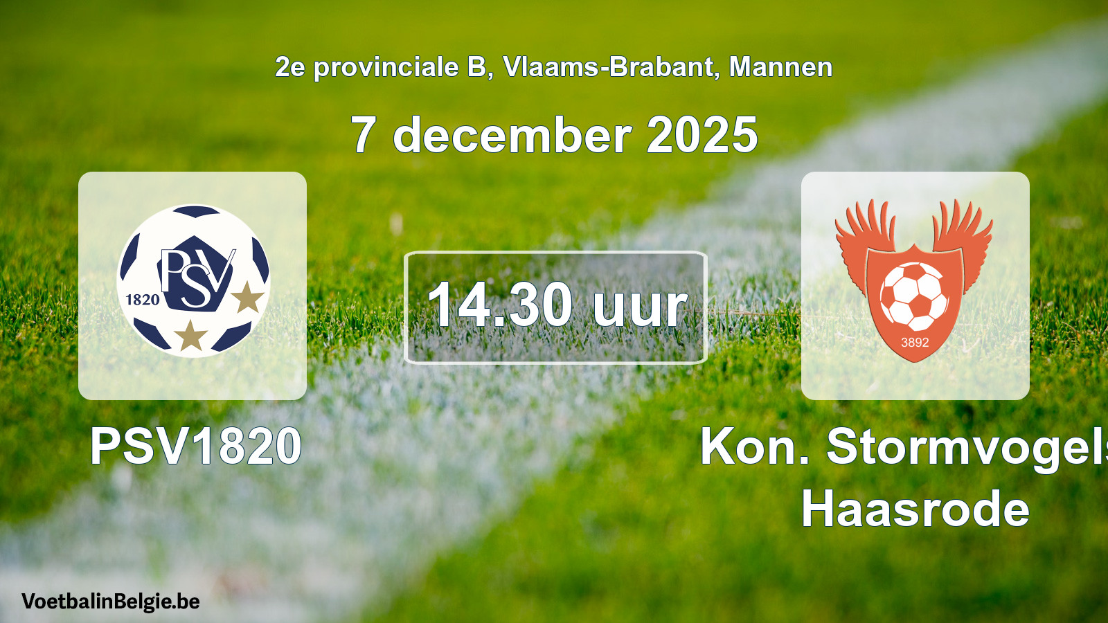 Geplande wedstrijd mannenvoetbal: PSV1820 - Kon. Stormvogels Haasrode (7 december 2025)