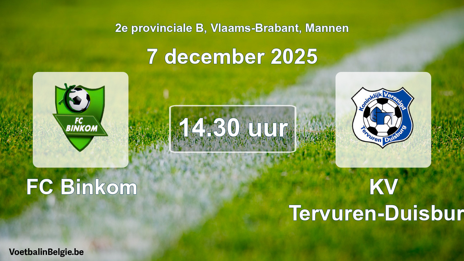 Scheduled match men football: FC Binkom - KV Tervuren-Duisburg (7 December 2025)