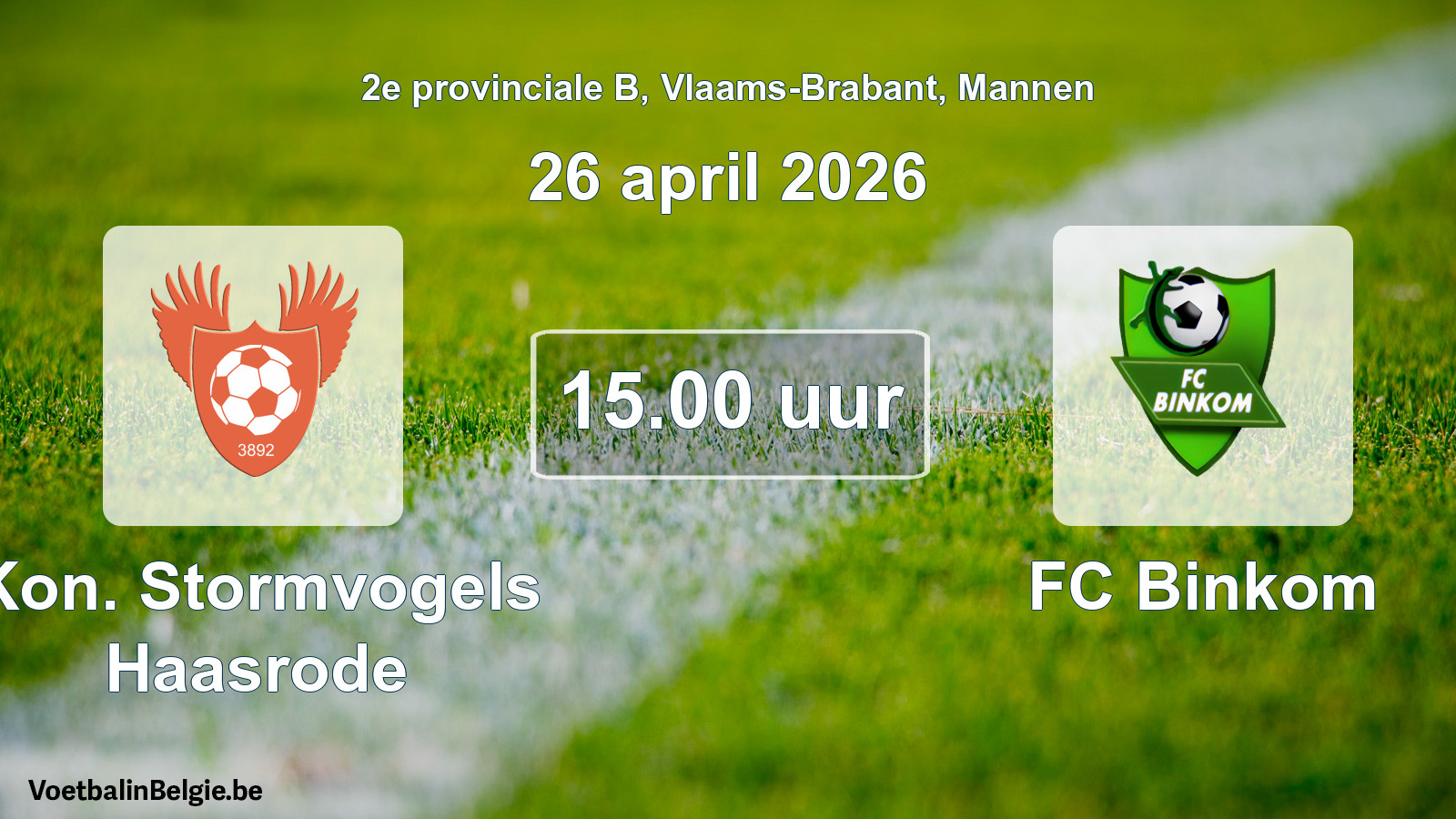 Scheduled match men football: Kon. Stormvogels Haasrode - FC Binkom (26 April 2026)