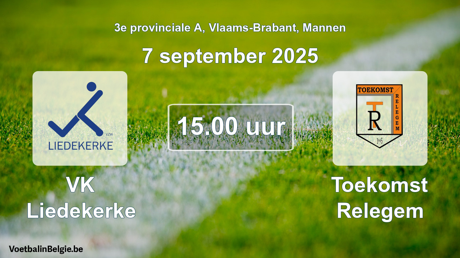 Scheduled match men football: VK Liedekerke - Toekomst Relegem (7 September 2025)