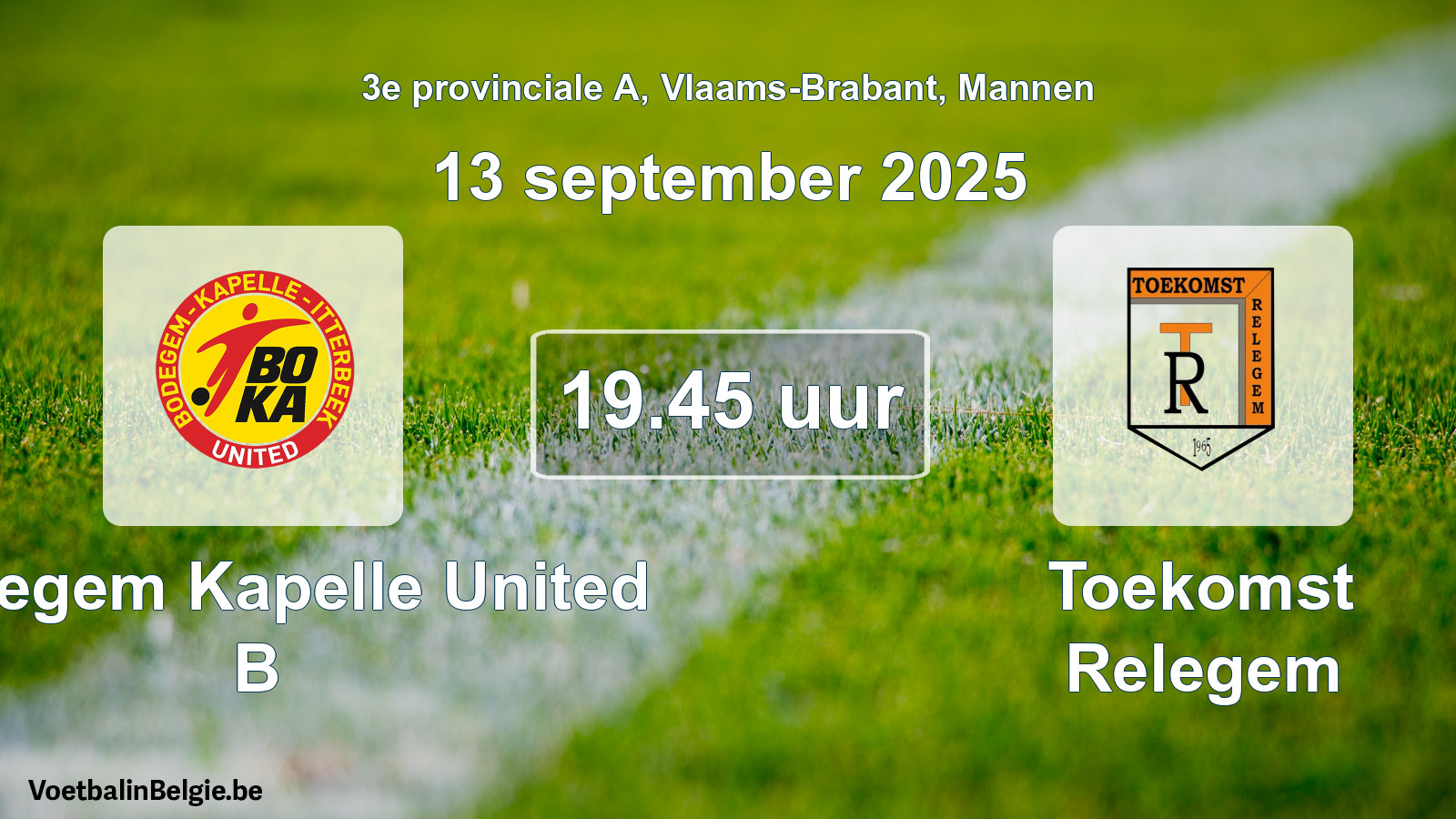Geplantes Spiel männer-Fußball: Bodegem Kapelle United B - Toekomst Relegem (13 September 2025)