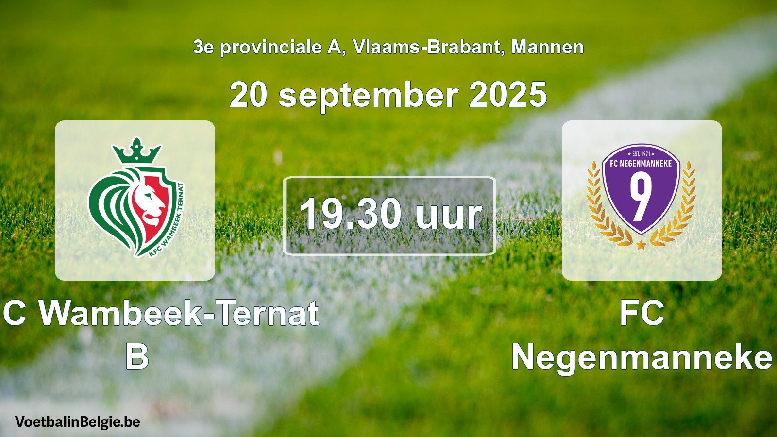 Scheduled match men football: KFC Wambeek-Ternat B - FC Negenmanneke (20 September 2025)