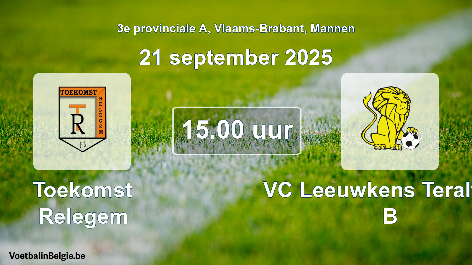 Geplantes Spiel männer-Fußball: Toekomst Relegem - VC Leeuwkens Teralfene B (21 September 2025)