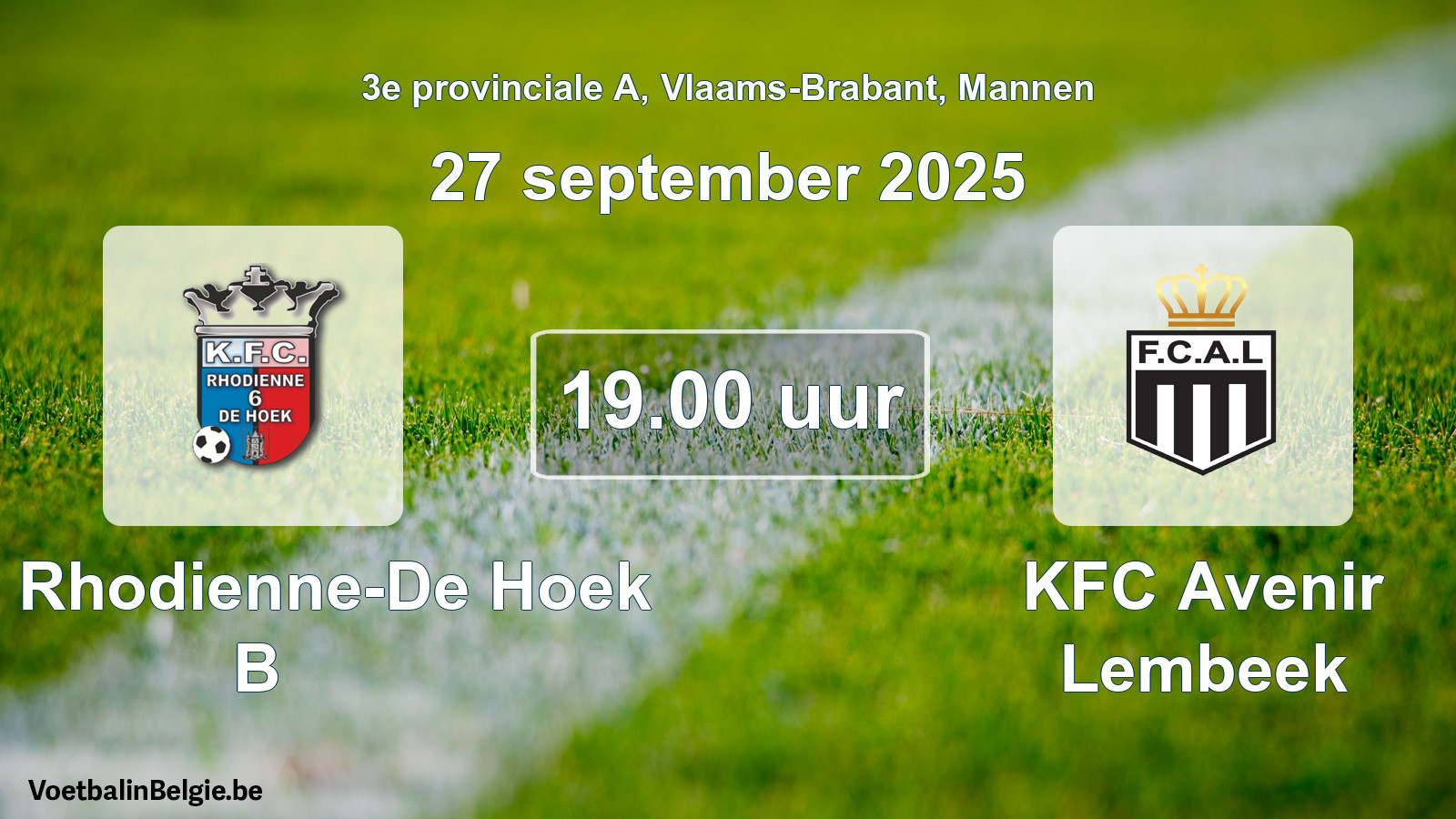 Scheduled match men football: KFC Rhodienne-De Hoek B - KFC Avenir Lembeek (27 September 2025)