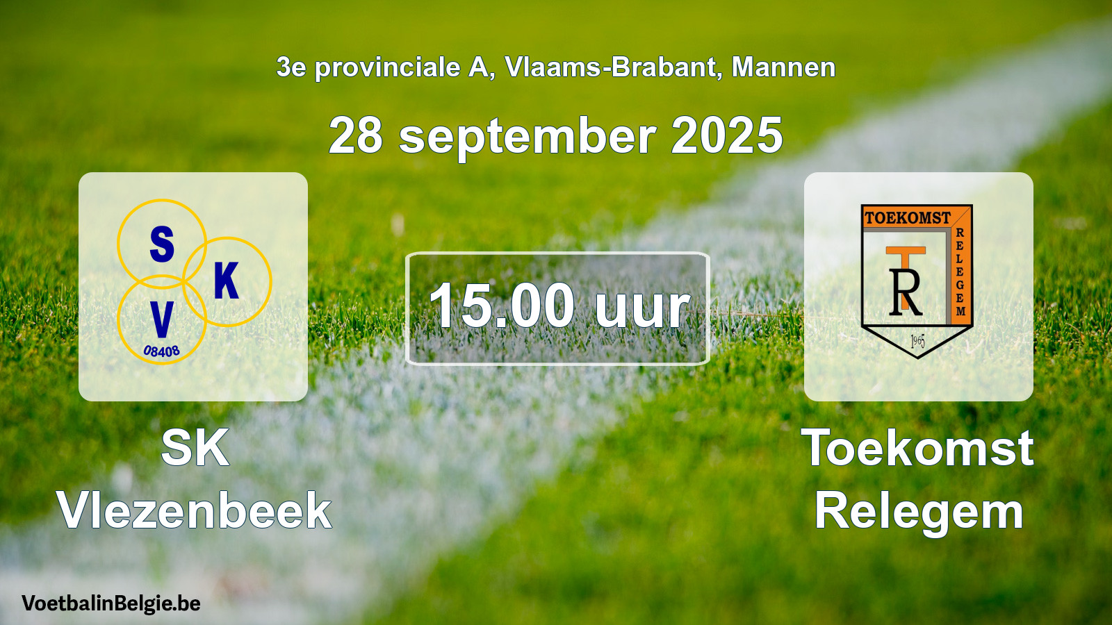 Geplantes Spiel männer-Fußball: SK Vlezenbeek - Toekomst Relegem (28 September 2025)