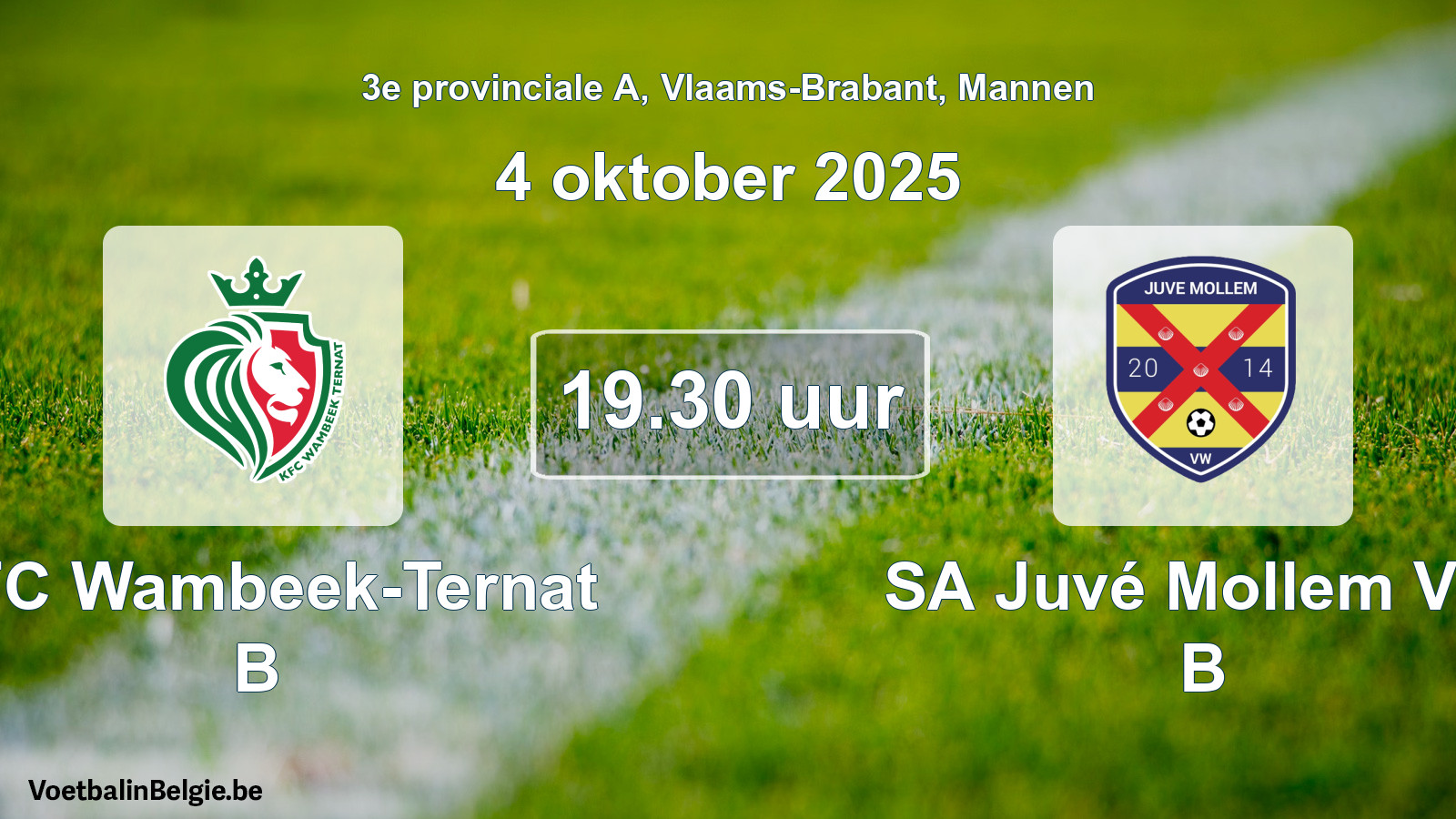Scheduled match men football: KFC Wambeek-Ternat B - SA Juvé Mollem VW B (4 October 2025)