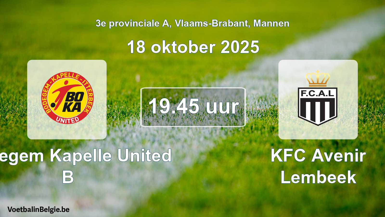 Geplande wedstrijd mannenvoetbal: Bodegem Kapelle United B - KFC Avenir Lembeek (18 oktober 2025)