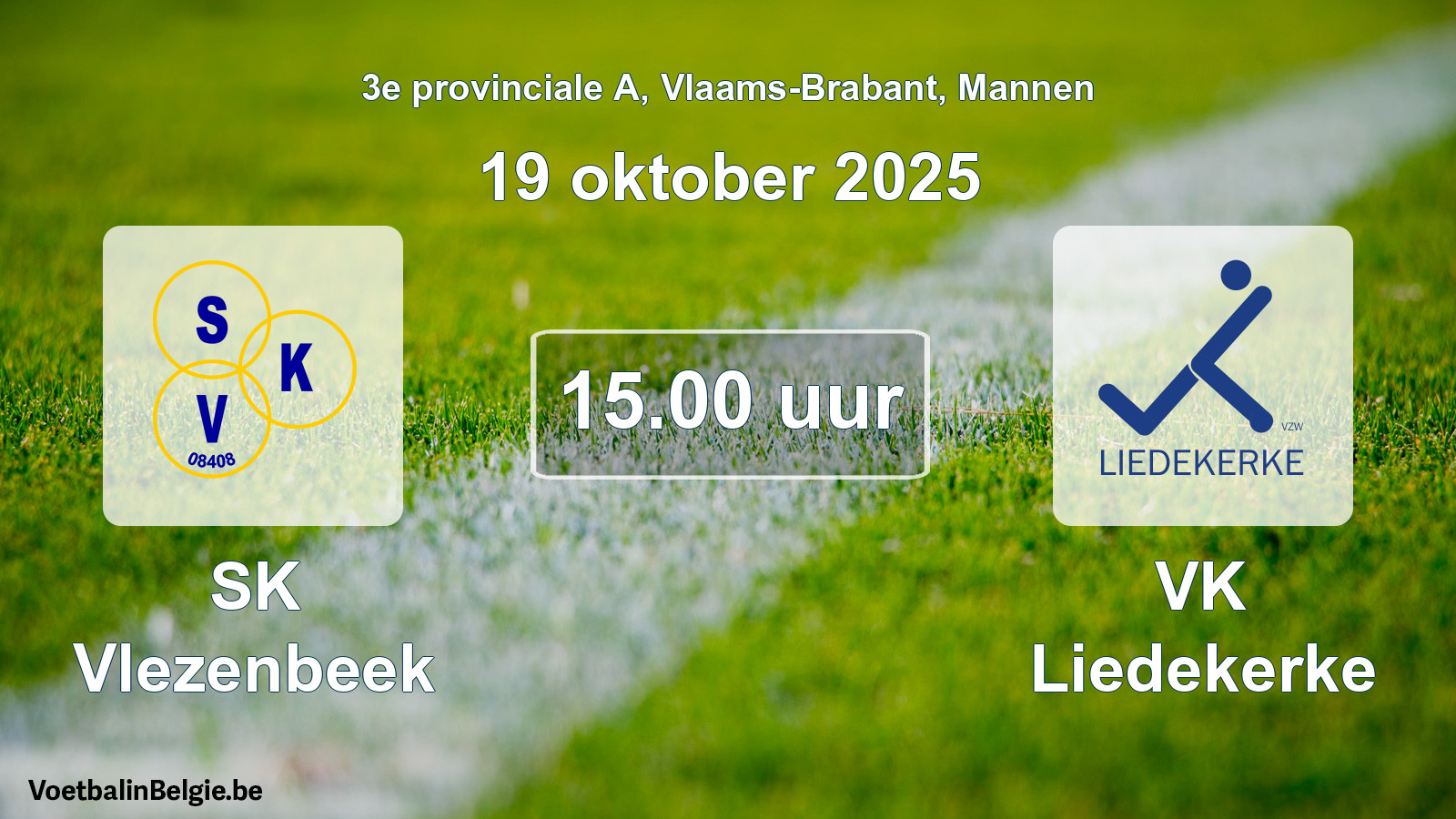 Scheduled match men football: SK Vlezenbeek - VK Liedekerke (19 October 2025)