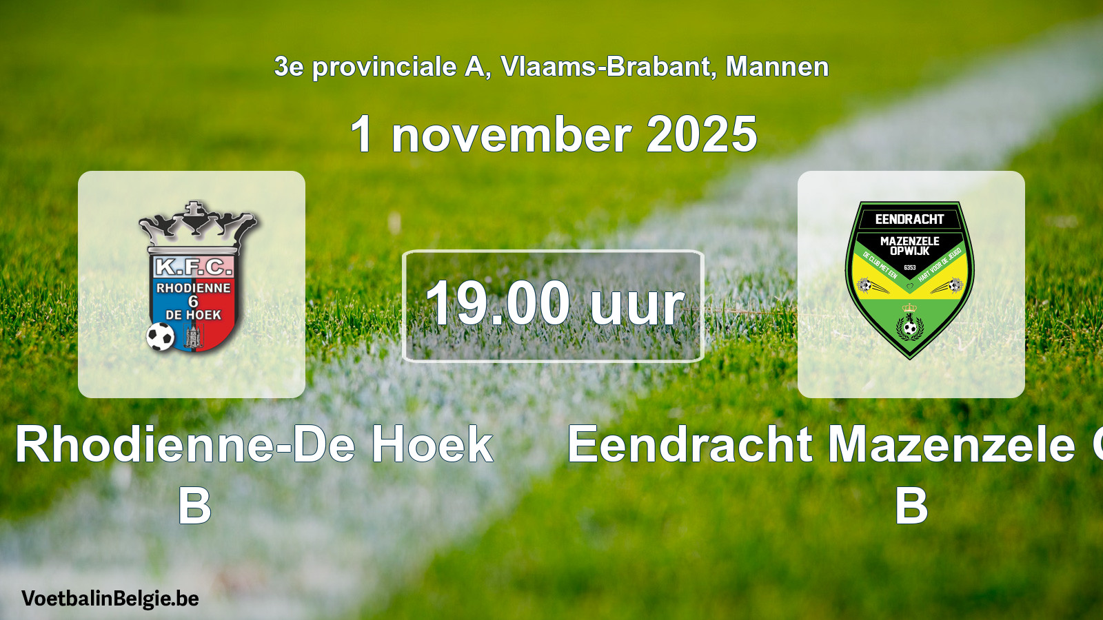 Geplande wedstrijd mannenvoetbal: KFC Rhodienne-De Hoek B - Eendracht Mazenzele Opwijk B (1 november 2025)