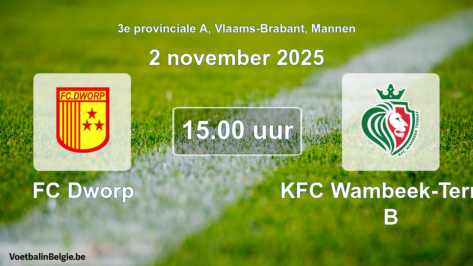 Scheduled match men football: FC Dworp - KFC Wambeek-Ternat B (2 November 2025)