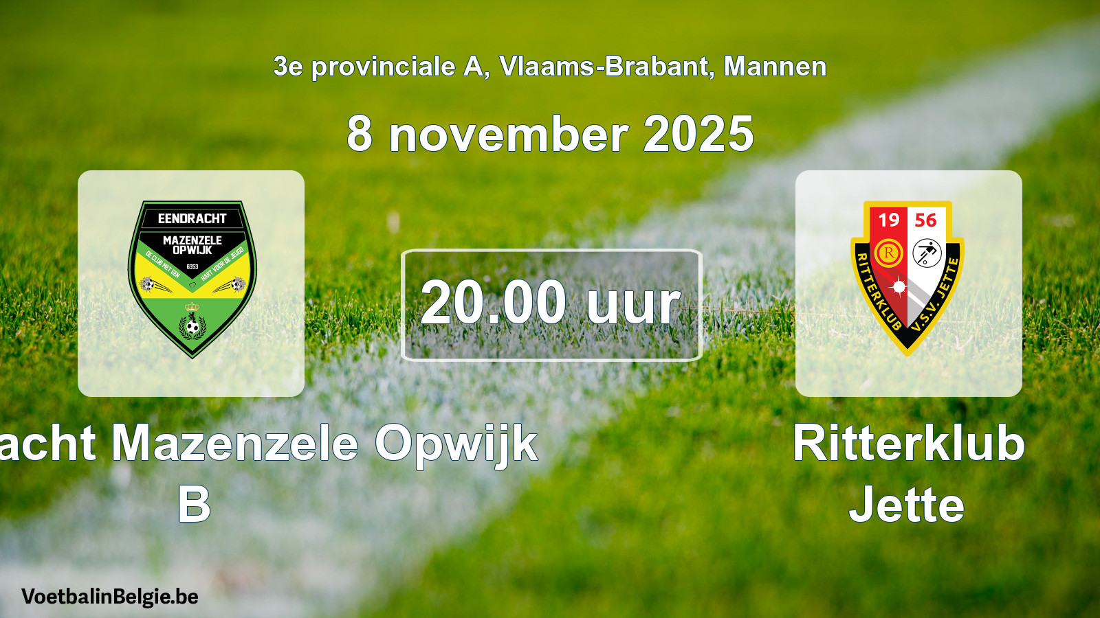 Geplande wedstrijd mannenvoetbal: Eendracht Mazenzele Opwijk B - Ritterklub Jette (8 november 2025)