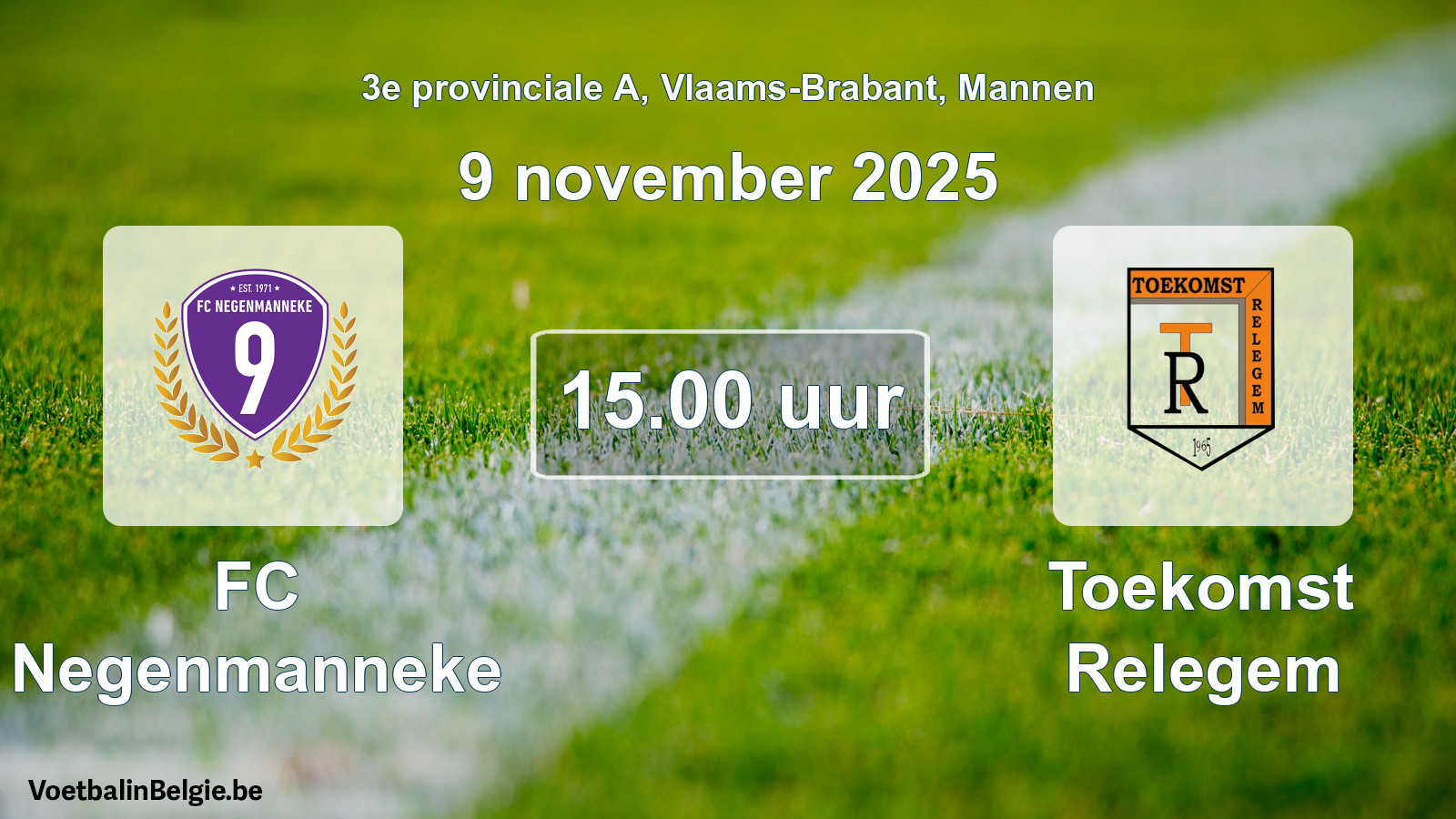 Scheduled match men football: FC Negenmanneke - Toekomst Relegem (9 November 2025)
