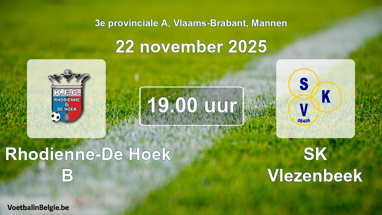Geplande wedstrijd mannenvoetbal: KFC Rhodienne-De Hoek B - SK Vlezenbeek (22 november 2025)