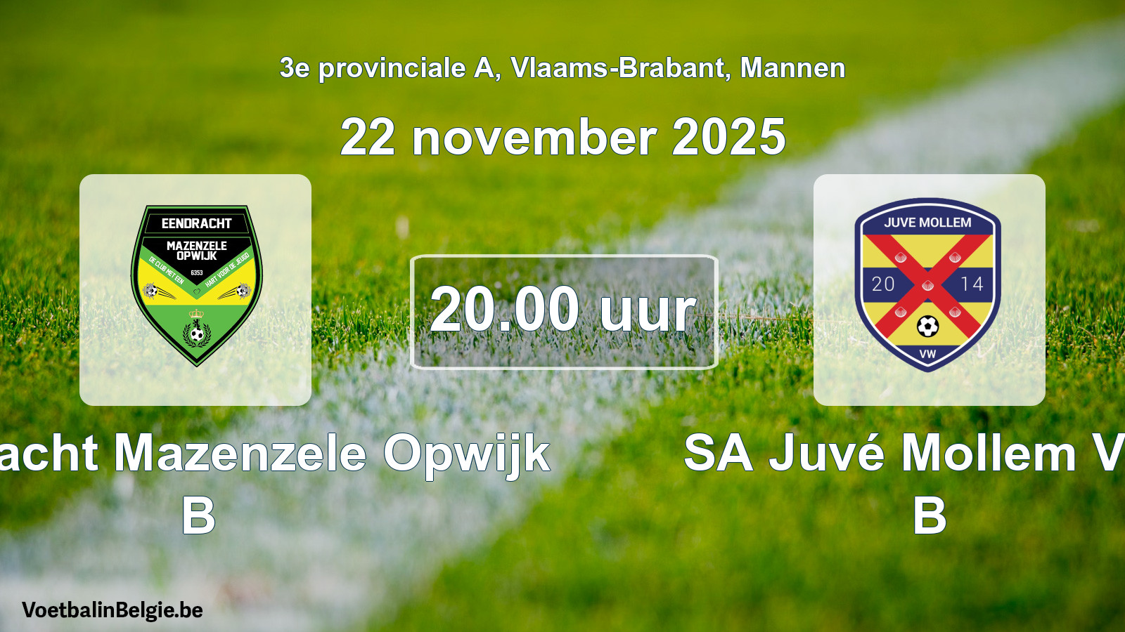 Geplande wedstrijd mannenvoetbal: Eendracht Mazenzele Opwijk B - SA Juvé Mollem VW B (22 november 2025)