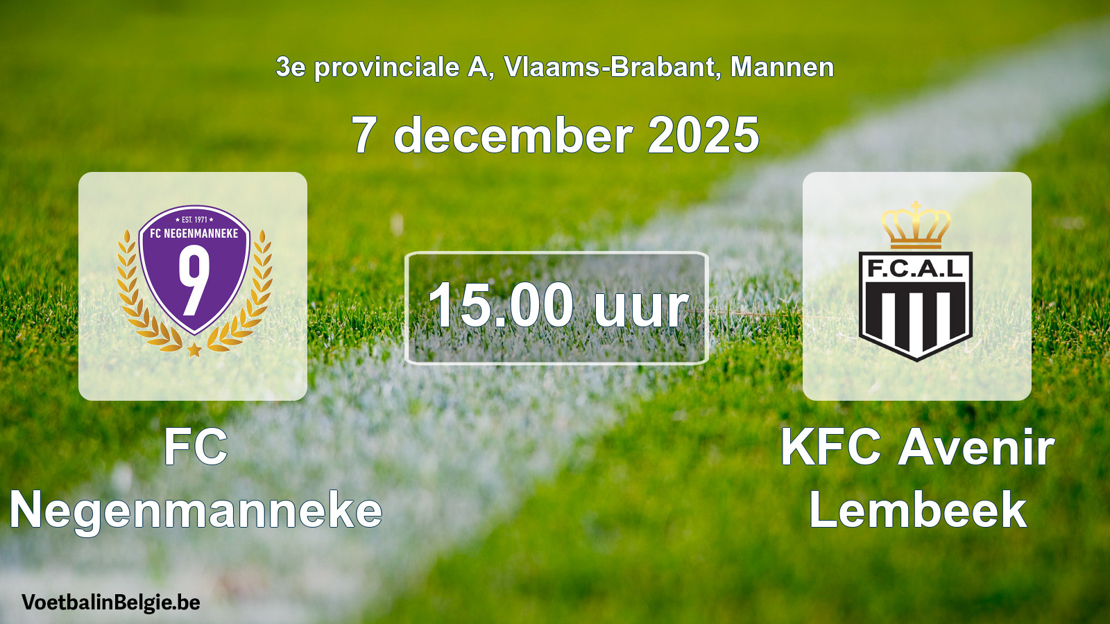Scheduled match men football: FC Negenmanneke - KFC Avenir Lembeek (7 December 2025)