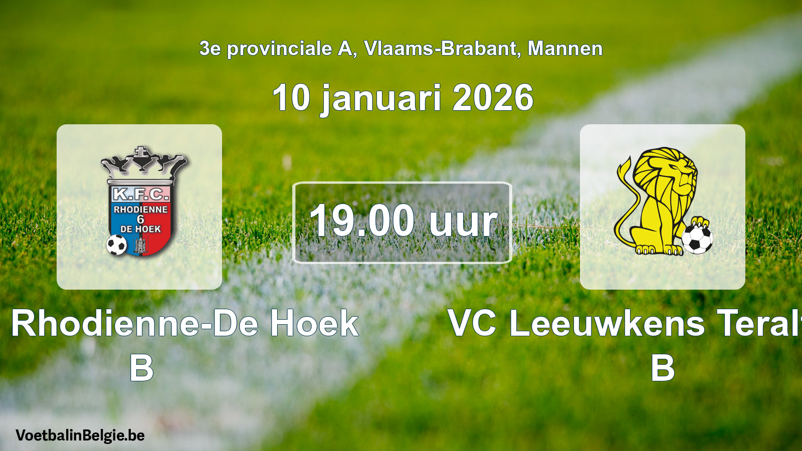 Geplande wedstrijd mannenvoetbal: KFC Rhodienne-De Hoek B - VC Leeuwkens Teralfene B (10 januari 2026)