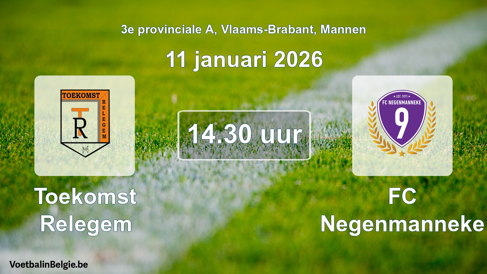 Scheduled match men football: Toekomst Relegem - FC Negenmanneke (11 January 2026)