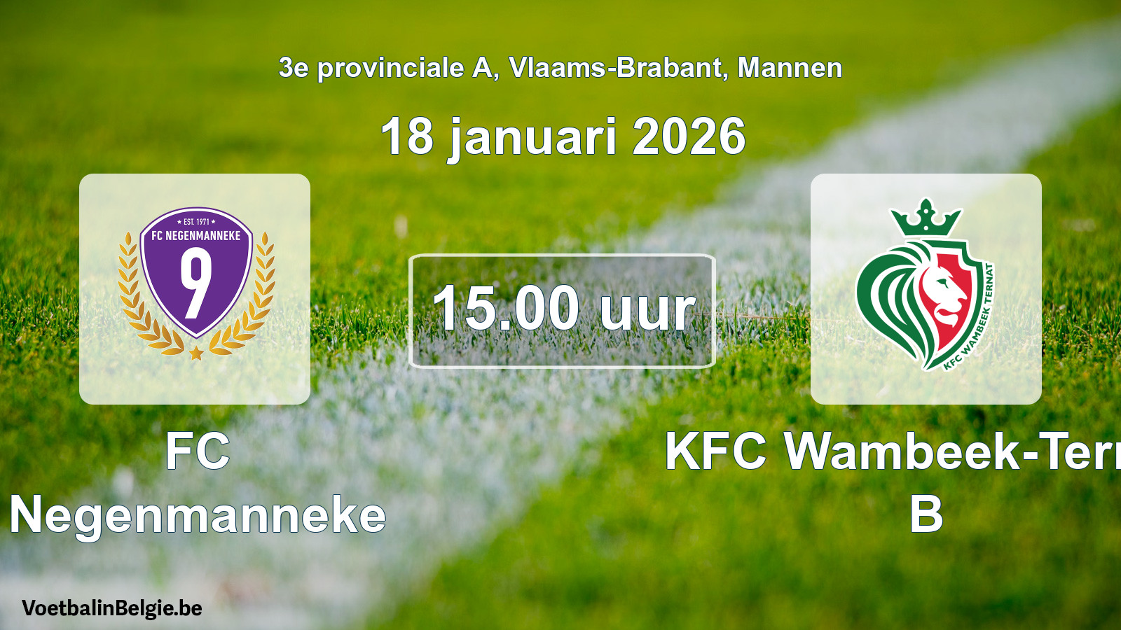 Scheduled match men football: FC Negenmanneke - KFC Wambeek-Ternat B (18 January 2026)