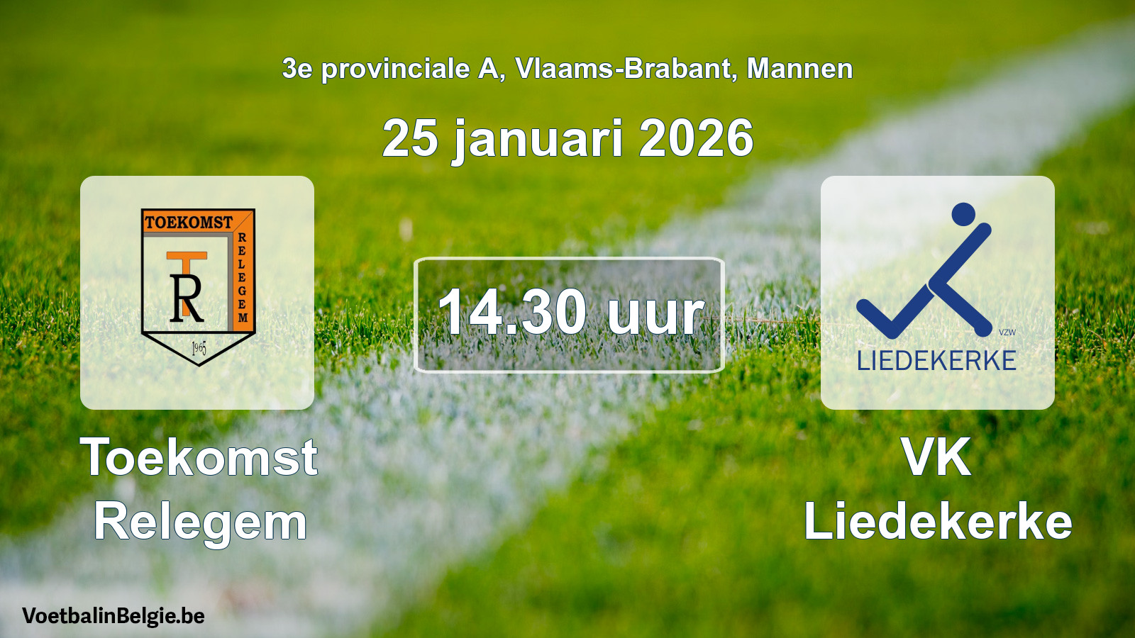 Scheduled match men football: Toekomst Relegem - VK Liedekerke (25 January 2026)