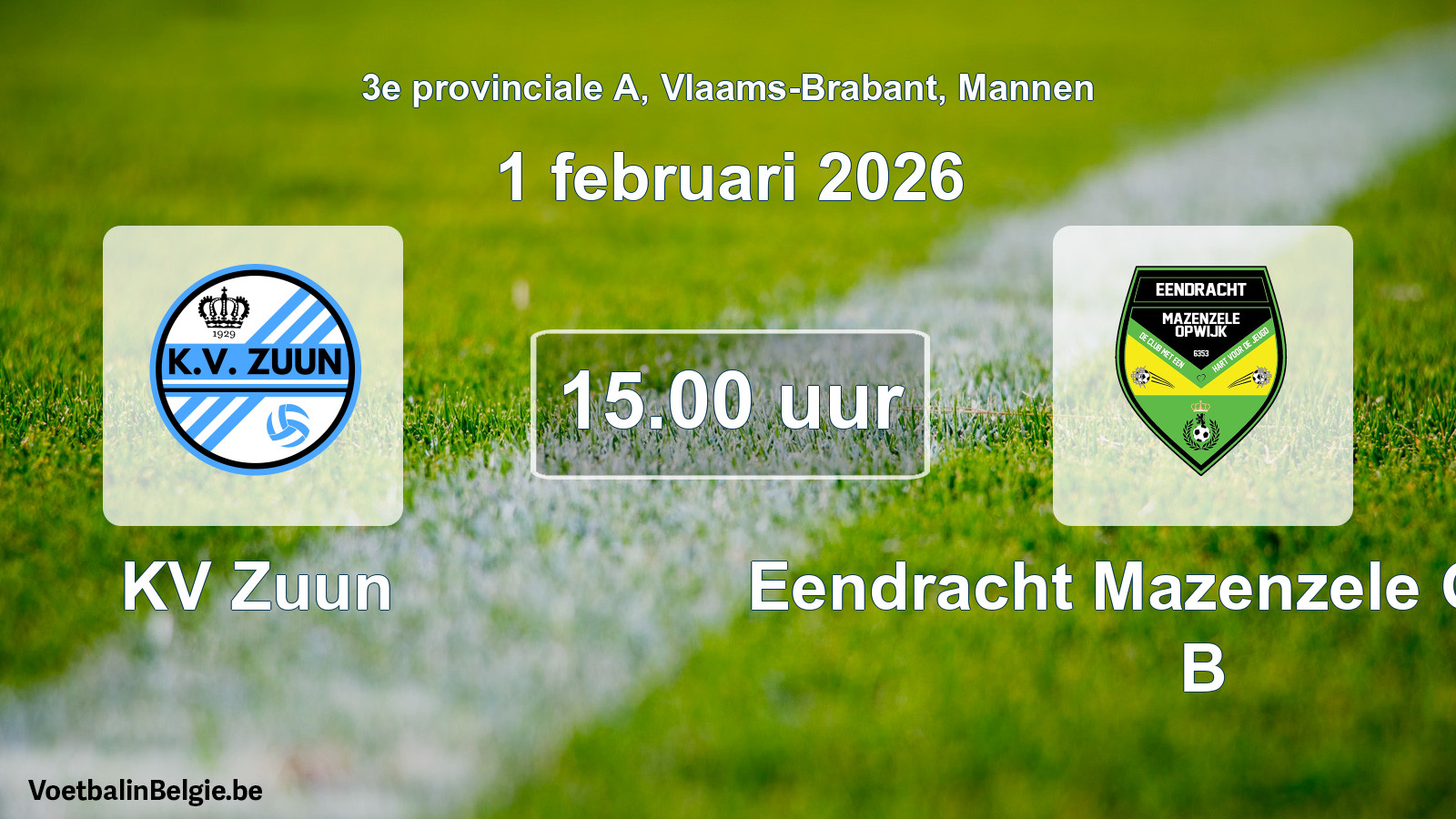 Scheduled match men football: KV Zuun - Eendracht Mazenzele Opwijk B (1 February 2026)