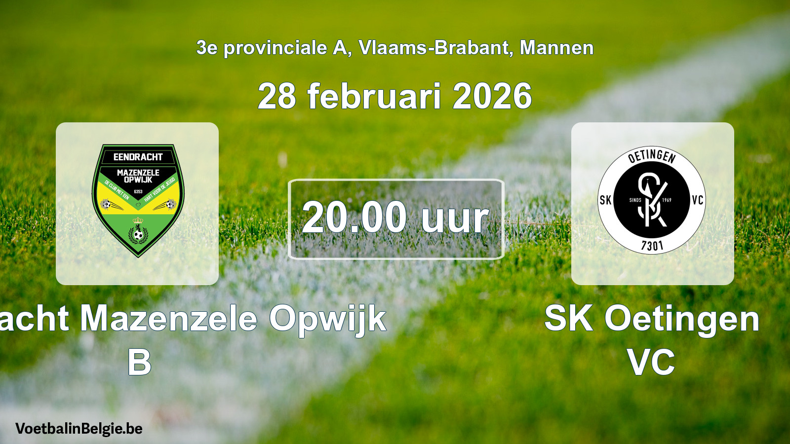 Scheduled match men football: Eendracht Mazenzele Opwijk B - SK Oetingen VC (28 February 2026)