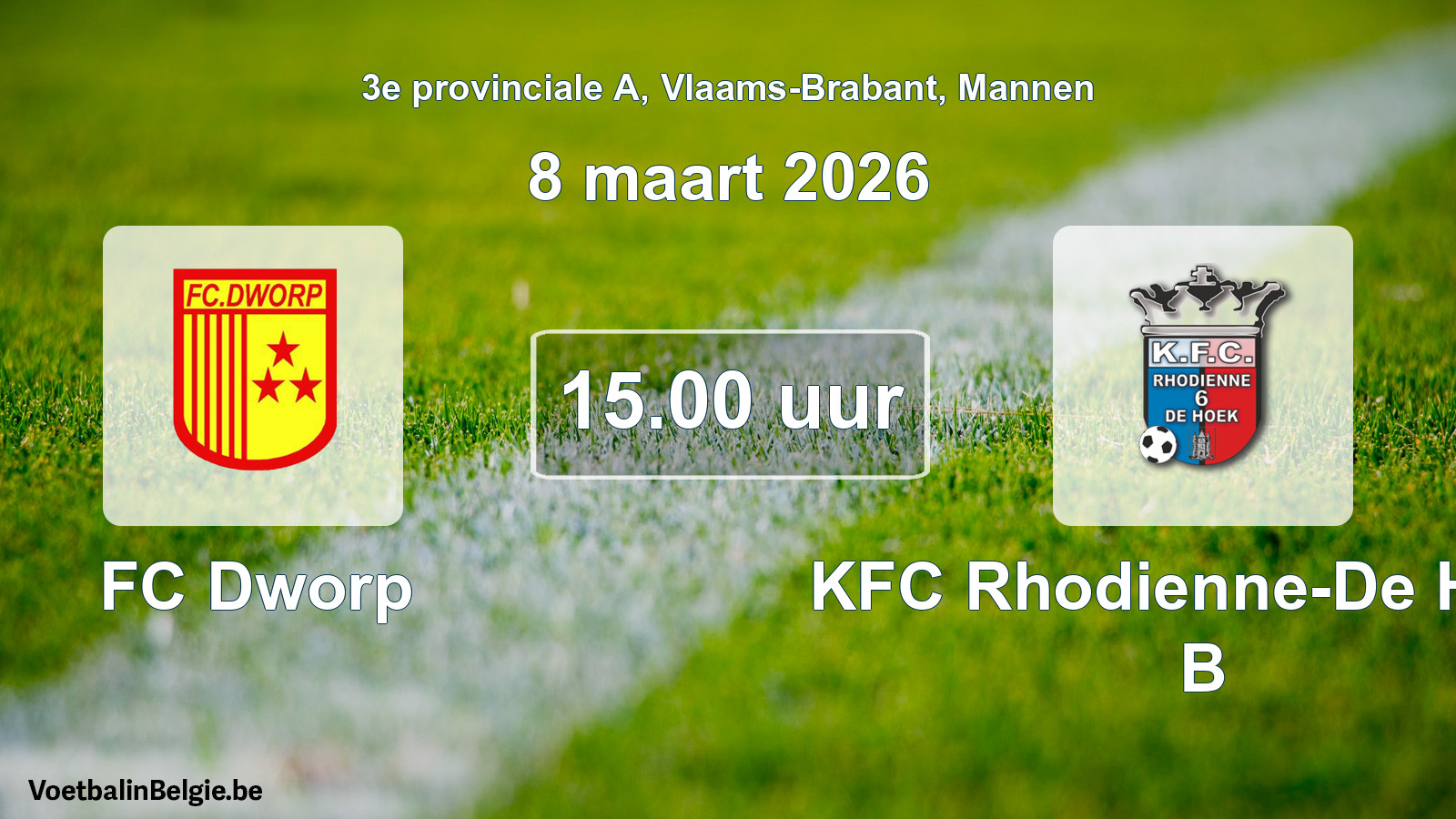 Scheduled match men football: FC Dworp - KFC Rhodienne-De Hoek B (8 March 2026)