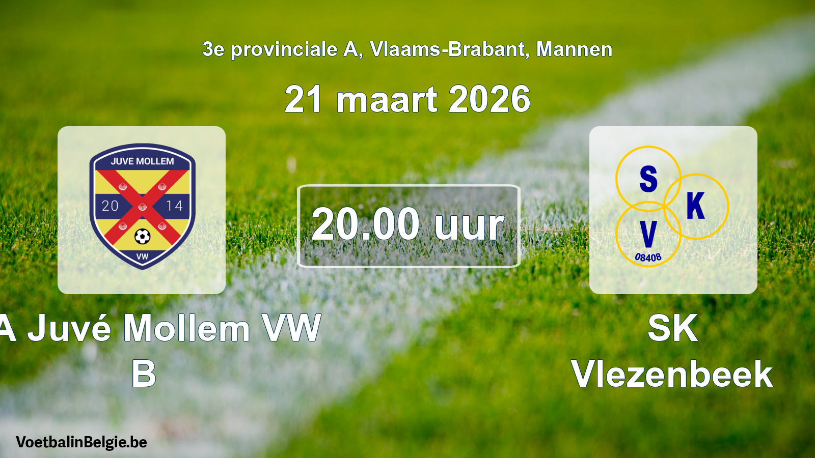 Scheduled match men football: SA Juvé Mollem VW B - SK Vlezenbeek (21 March 2026)