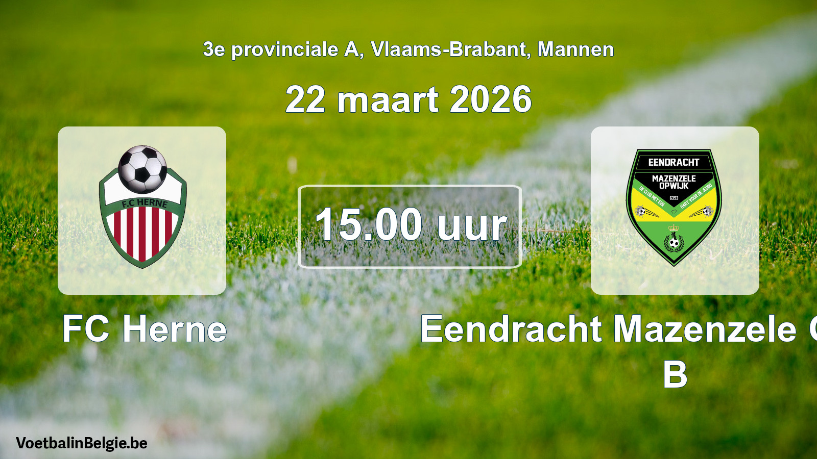 Scheduled match men football: FC Herne - Eendracht Mazenzele Opwijk B (22 March 2026)